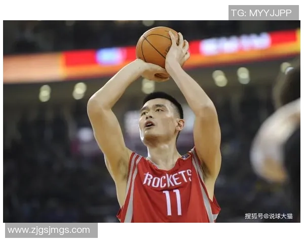 姚明的传奇之路：从最强07到篮球巨星的辉煌人生